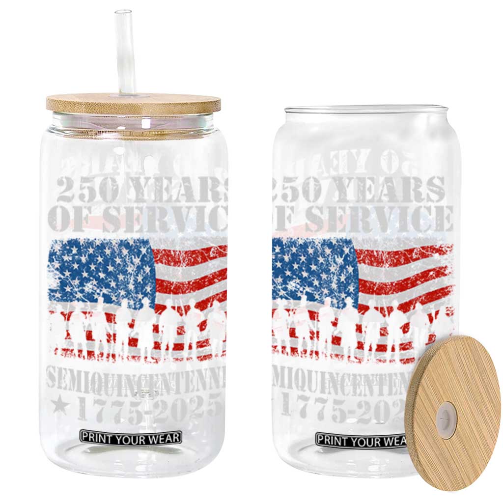 250 Years Of Service Semiquincentennial Glass Can US Military Army Birthday American Flag TS11 Black Print Your Wear