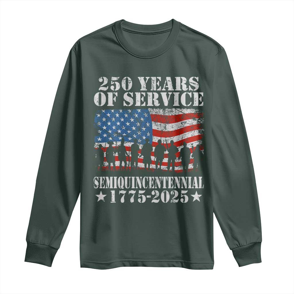 250 Years Of Service Semiquincentennial Long Sleeve Shirt US Military Army Birthday American Flag TS11 Dark Forest Green Print Your Wear