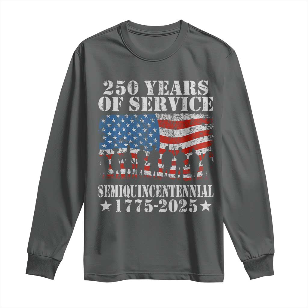 250 Years Of Service Semiquincentennial Long Sleeve Shirt US Military Army Birthday American Flag TS11 Dark Heather Print Your Wear