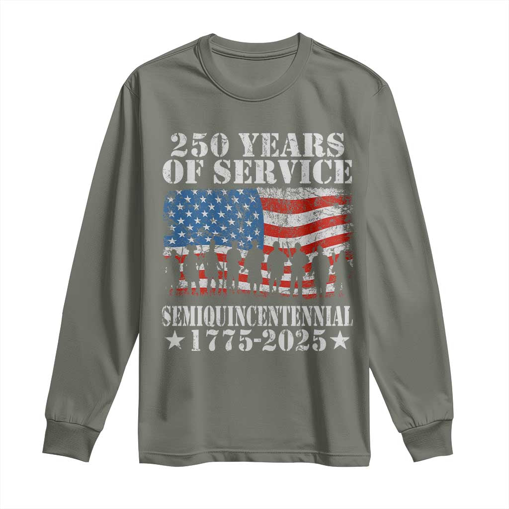 250 Years Of Service Semiquincentennial Long Sleeve Shirt US Military Army Birthday American Flag TS11 Military Green Print Your Wear