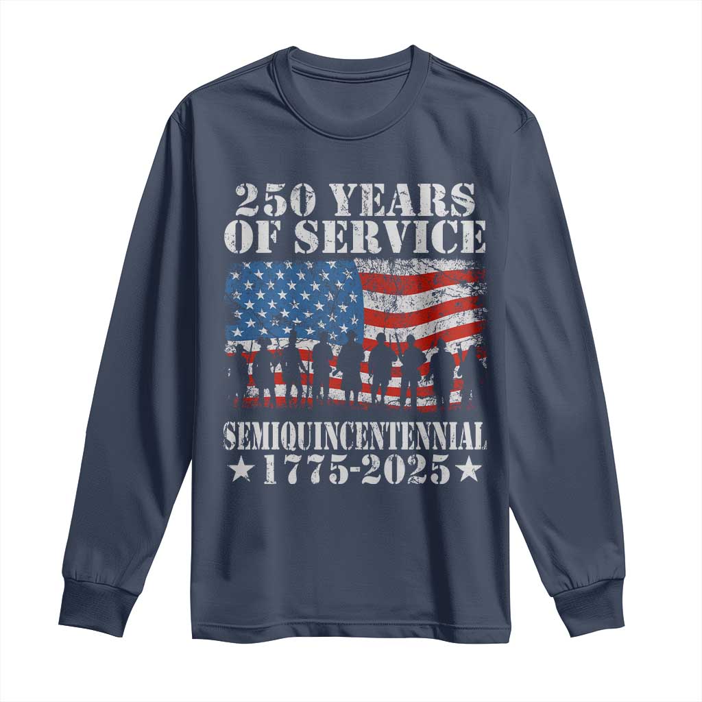 250 Years Of Service Semiquincentennial Long Sleeve Shirt US Military Army Birthday American Flag TS11 Navy Print Your Wear