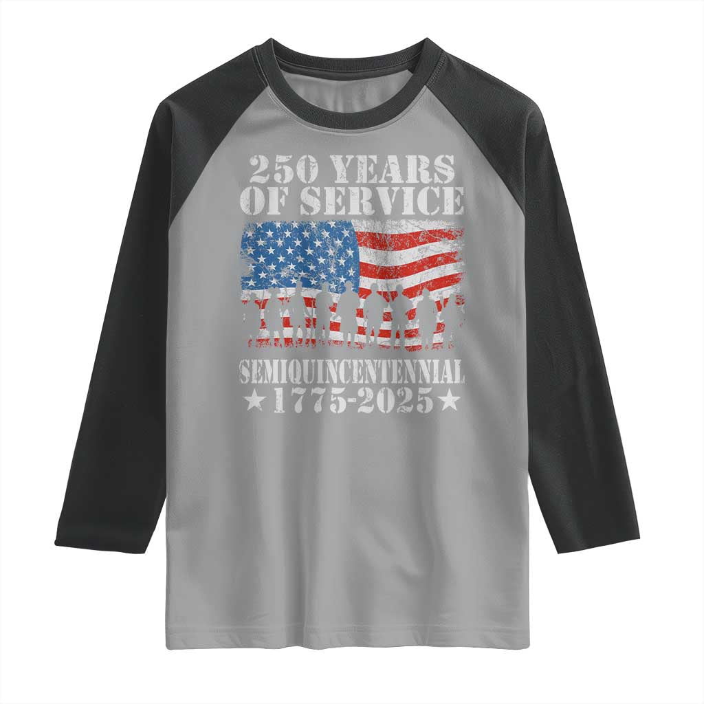 250 Years Of Service Semiquincentennial Raglan Shirt US Military Army Birthday American Flag TS11 Sport Gray Black Print Your Wear
