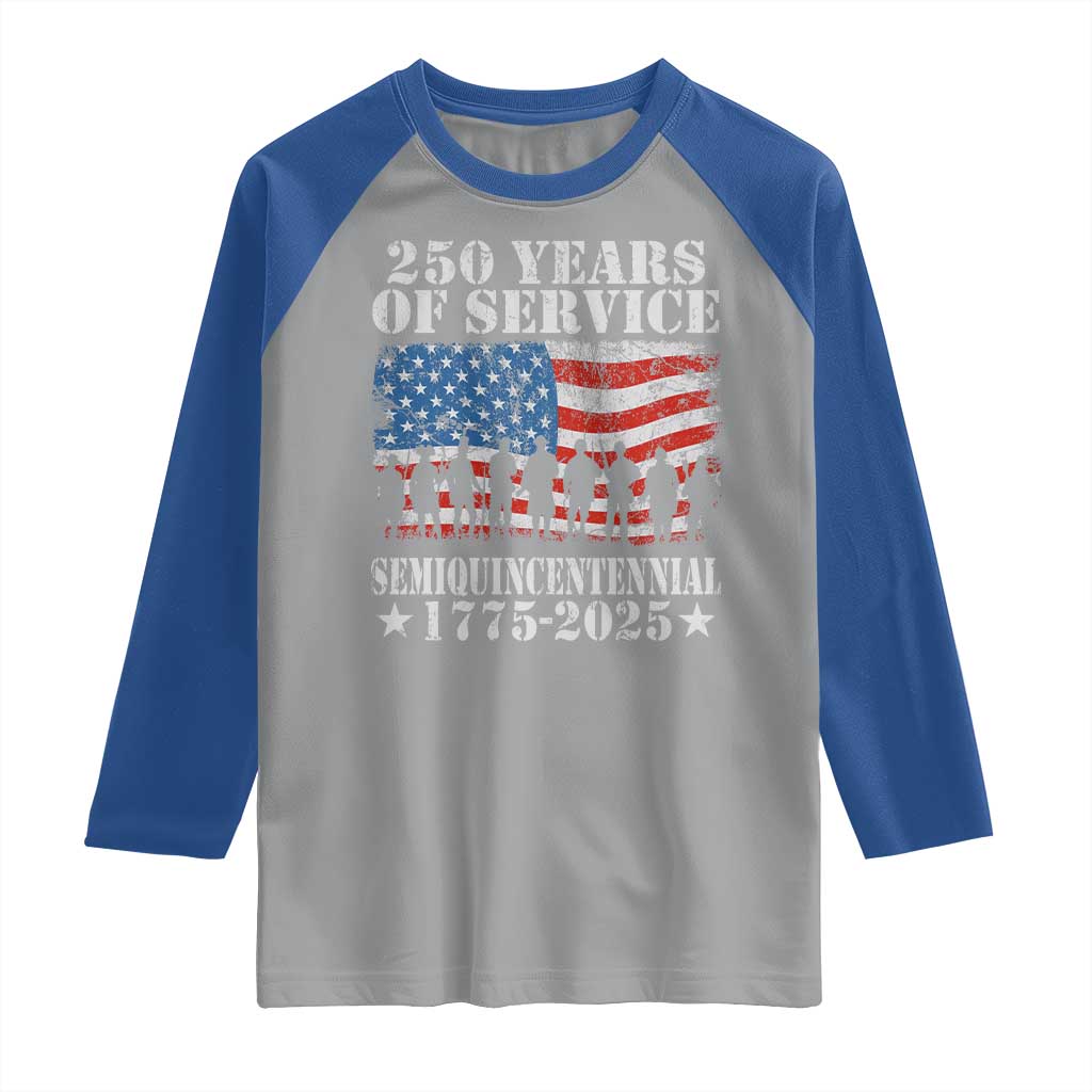 250 Years Of Service Semiquincentennial Raglan Shirt US Military Army Birthday American Flag TS11 Sport Gray Royal Print Your Wear