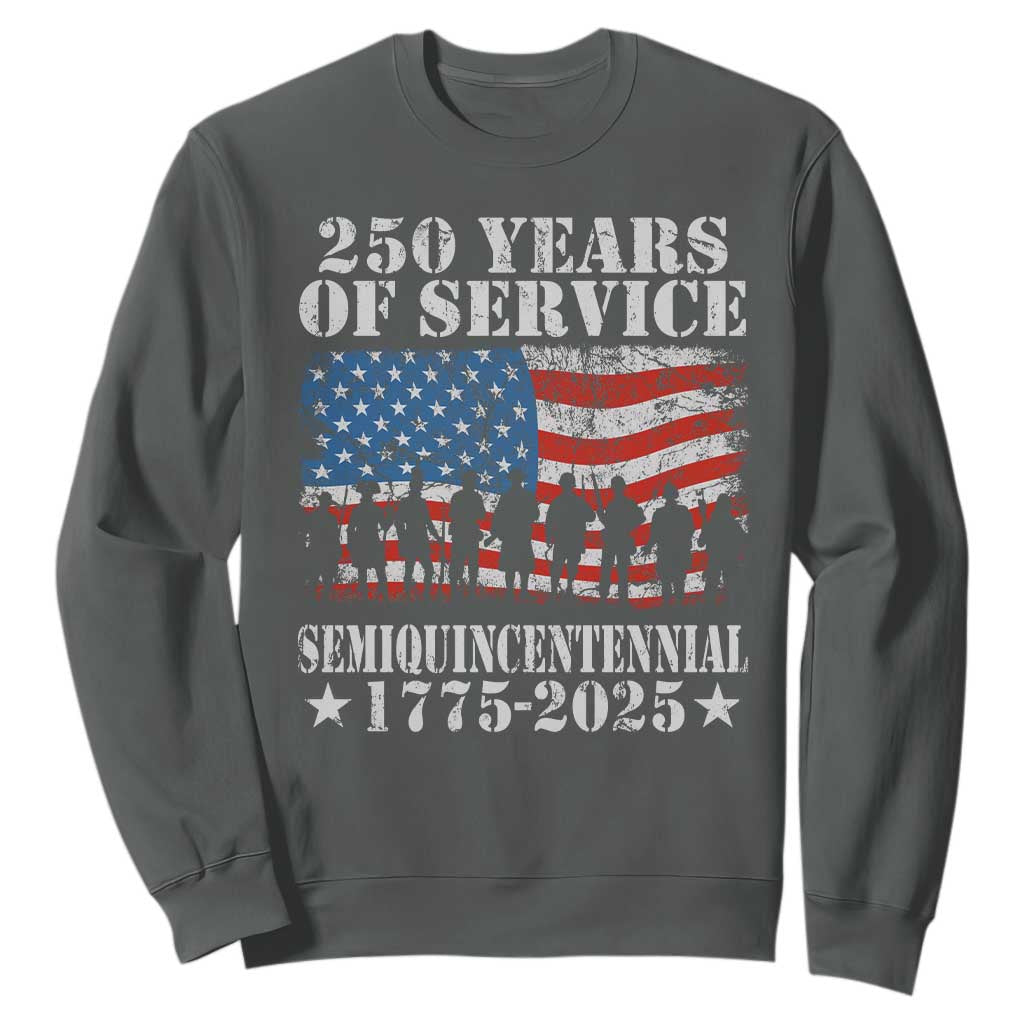 250 Years Of Service Semiquincentennial Sweatshirt US Military Army Birthday American Flag TS11 Dark Heather Print Your Wear