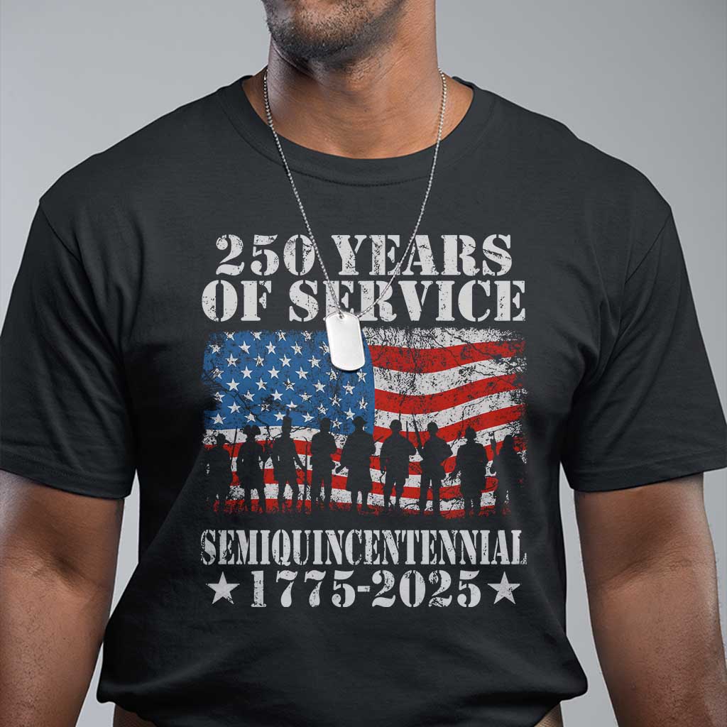 250 Years Of Service Semiquincentennial T Shirt US Military Army Birthday American Flag TS11 Black Print Your Wear
