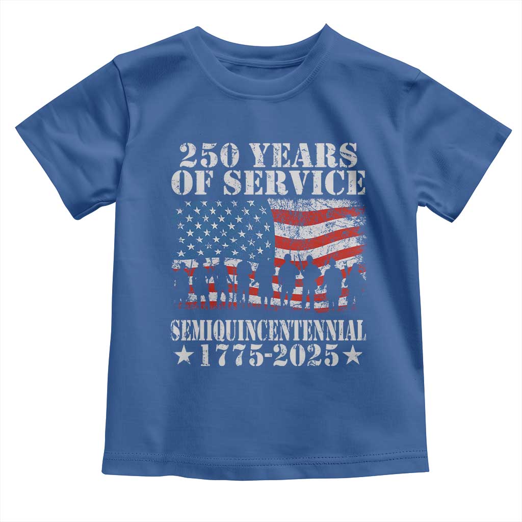 250 Years Of Service Semiquincentennial Toddler T Shirt US Military Army Birthday American Flag TS11 Royal Blue Print Your Wear