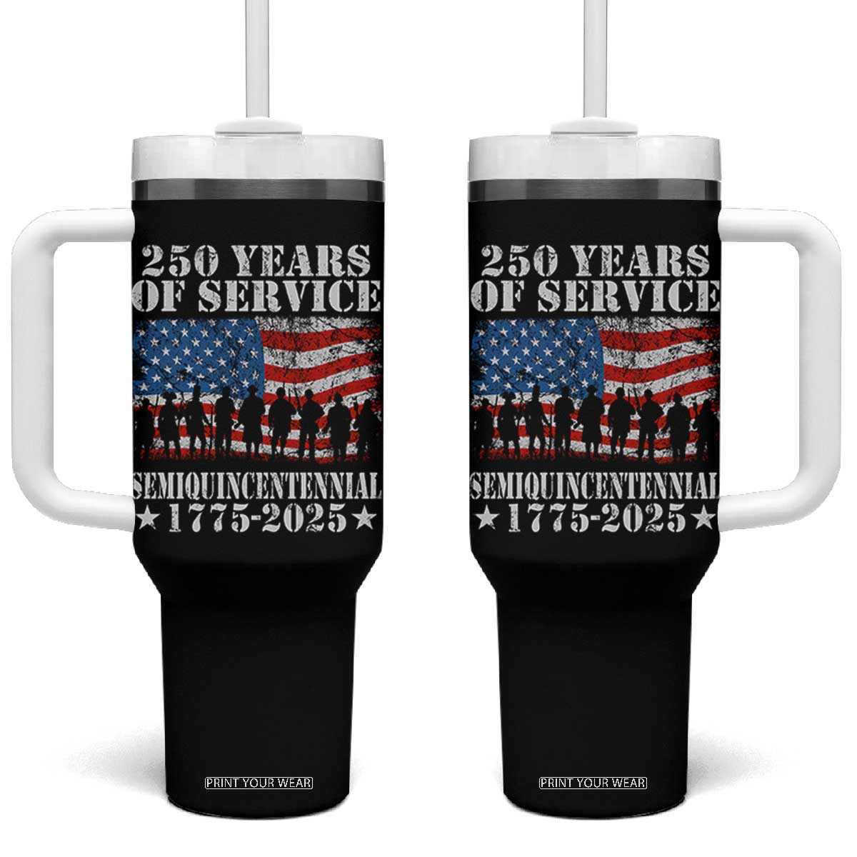 250 Years Of Service Semiquincentennial Tumbler With Handle US Military Army Birthday American Flag TS11 One Size: 40 oz Black Print Your Wear