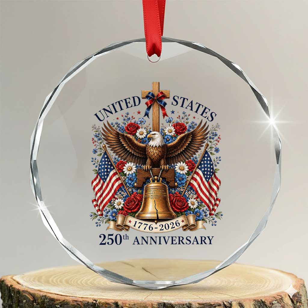 250 Anniversary USA Patriotic Eagle Crystal Glass Ornament Flower 250th Birthday 4th Of July 2026 TS10 Transparent Glass 3'' Circle Print Your Wear