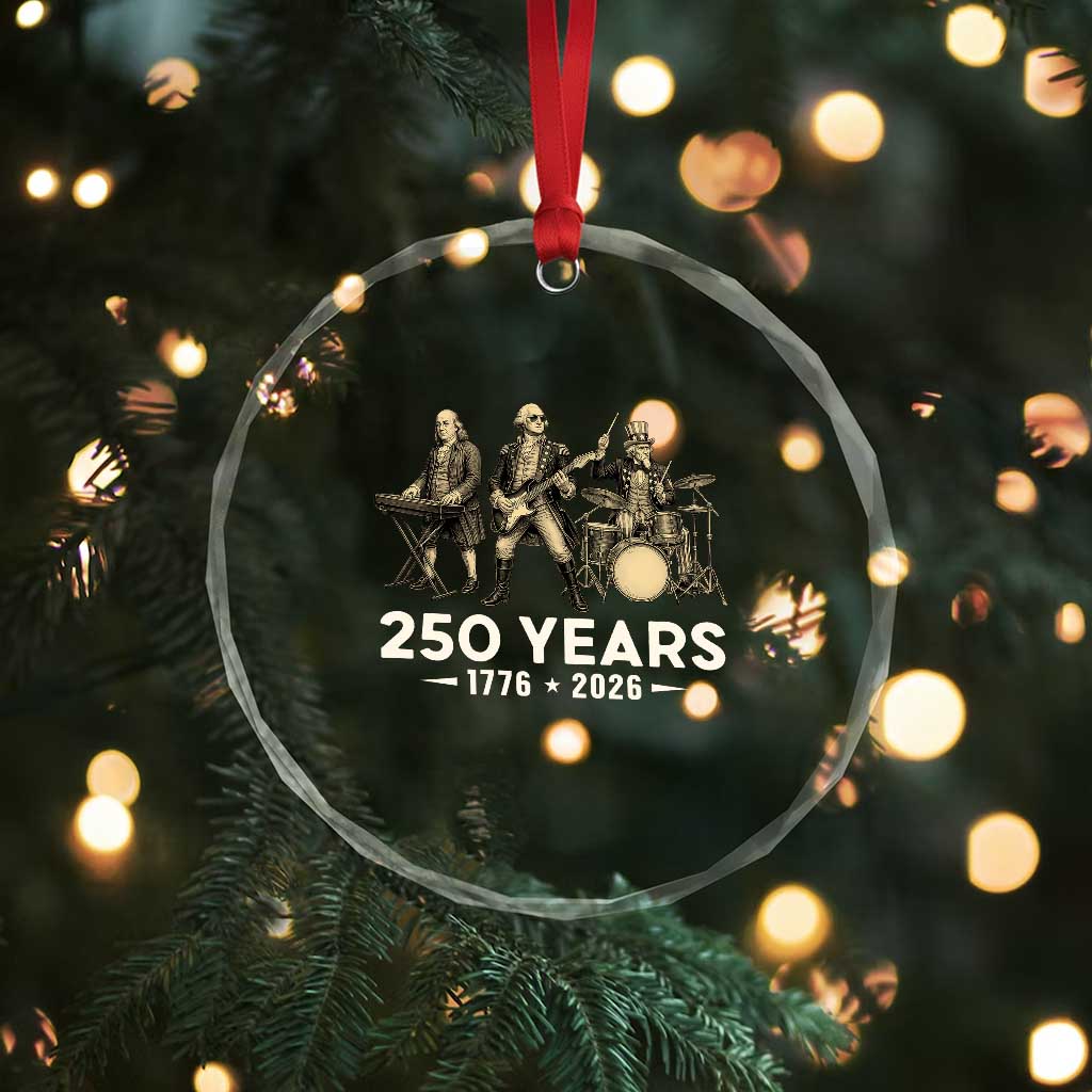 250 Years 1776-2026 Founding Fathers Rock Band Crystal Glass Ornament George Washington Benjamin Franklin Uncle Sam TS02 Print Your Wear