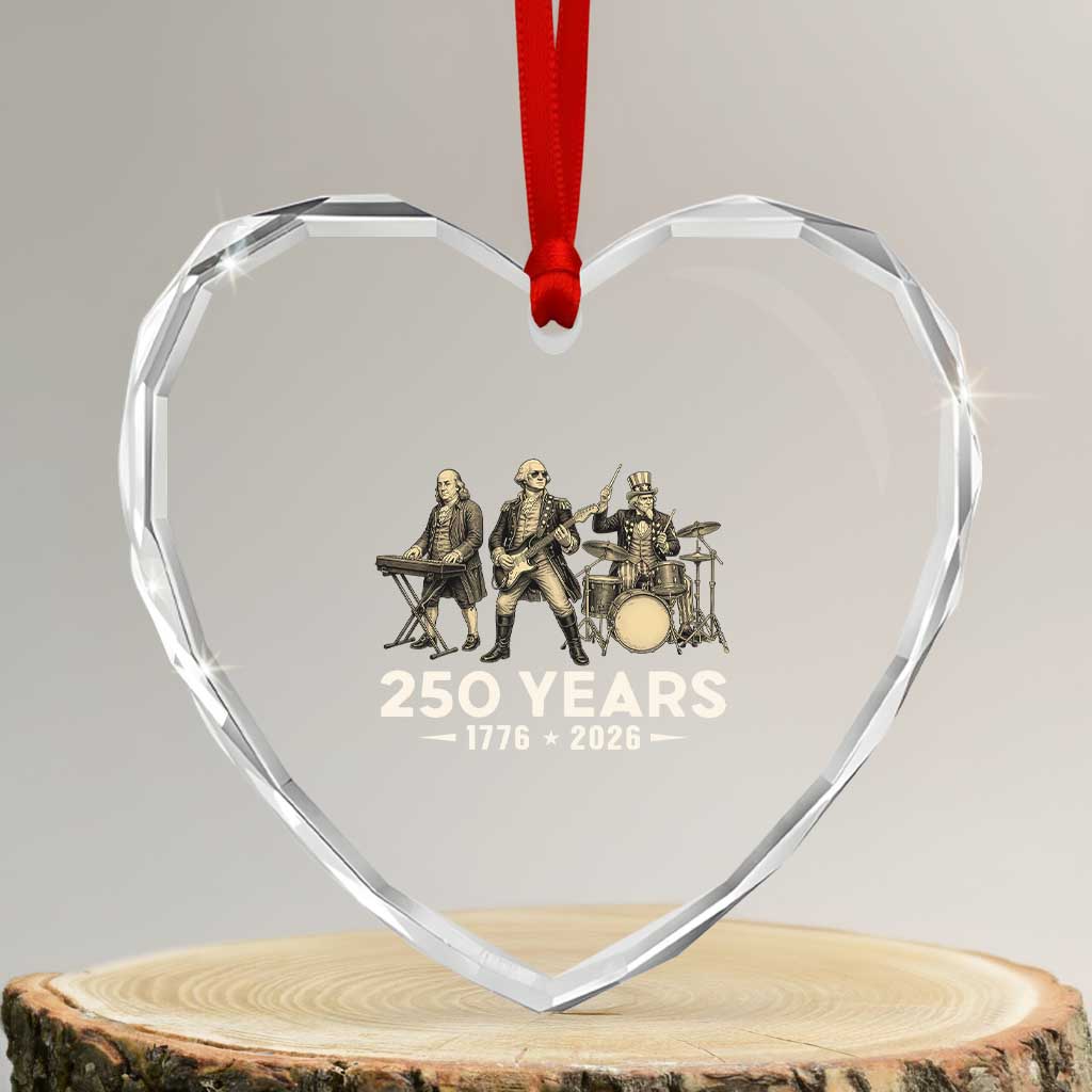 250 Years 1776-2026 Founding Fathers Rock Band Heart Crystal Glass Ornament George Washington Benjamin Franklin Uncle Sam