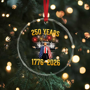250 Years 1776-2026 Trump Daddys Home Patriotic Crystal Glass Ornament Fireworks 250th Anniversary Semiquincentennial Celebration TS02 Print Your Wear