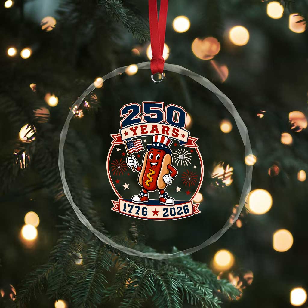 250 Years 1776 to 2026 Cartoon Hot Dog Crystal Glass Ornament Funny Uncle Sam Top Hat Waving American Flag Semiquincentennial