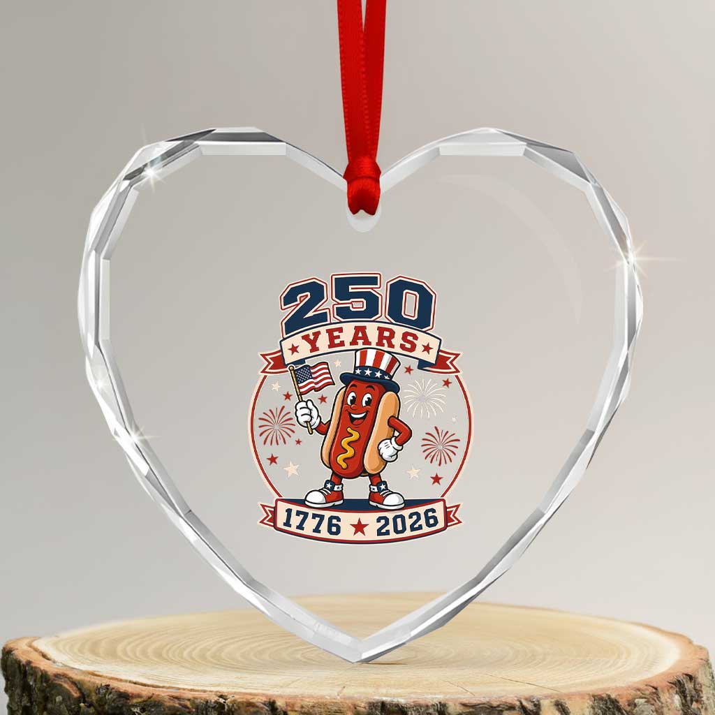 250 Years 1776 to 2026 Cartoon Hot Dog Heart Crystal Glass Ornament Funny Uncle Sam Top Hat Waving American Flag Semiquincentennial TS02 Transparent Glass 3'' Heart Print Your Wear