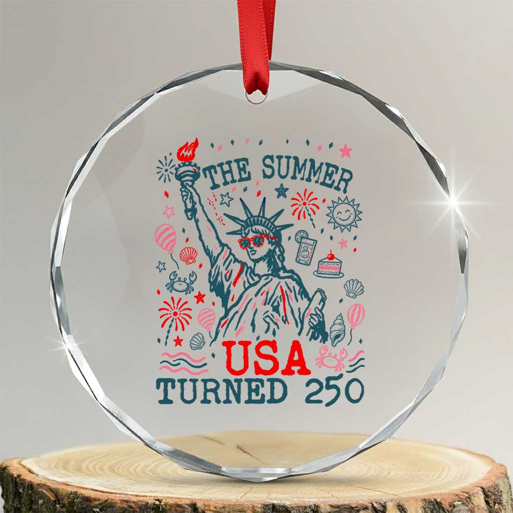 250 Years America Anniversary Statue of Liberty Crystal Glass Ornament The Summer USA Turned 250 TS14 Transparent Glass 3'' Circle Print Your Wear