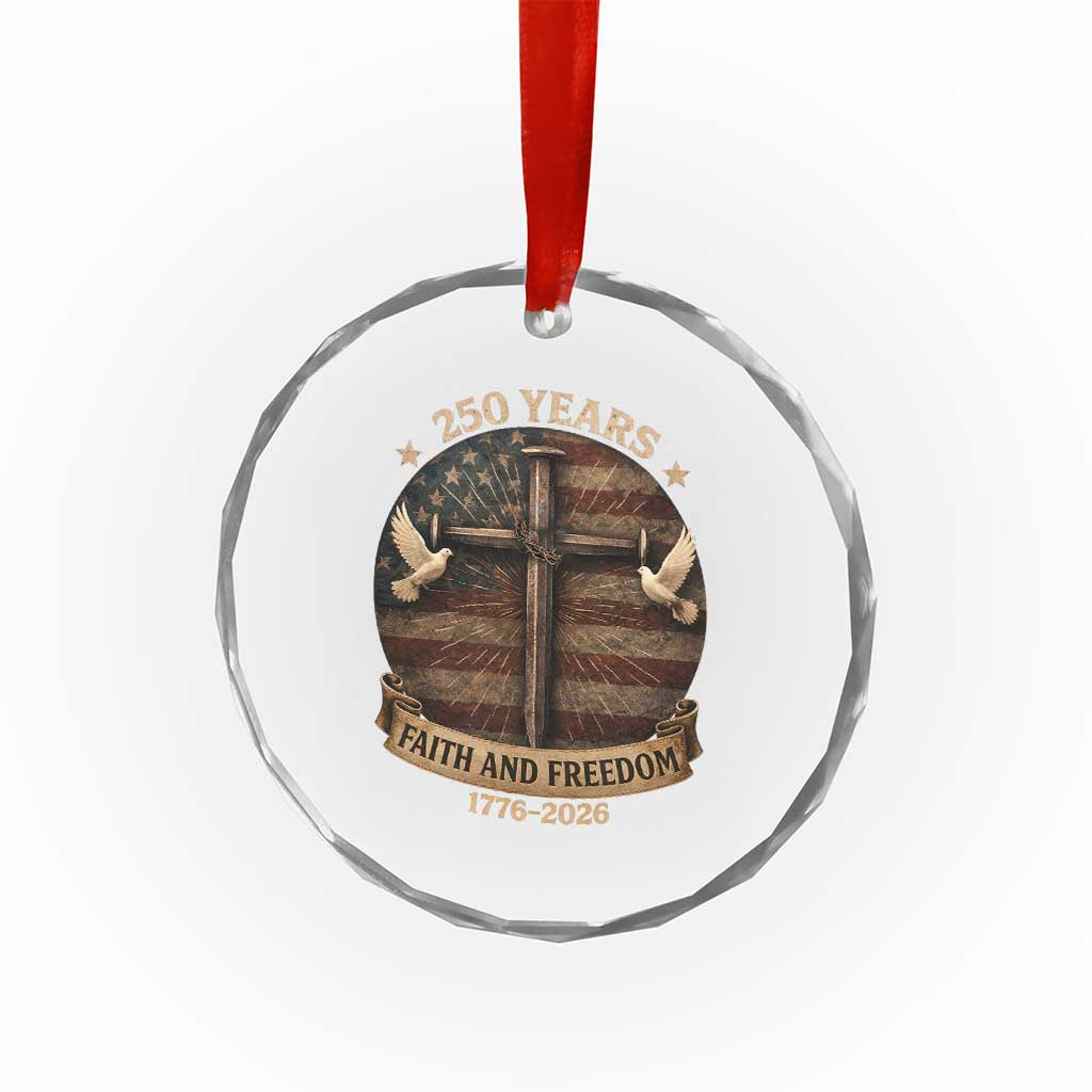 250 Years America Crystal Glass Ornament 250th Birthday 4th Of July Independence Day Faith Freedom TS10 Print Your Wear