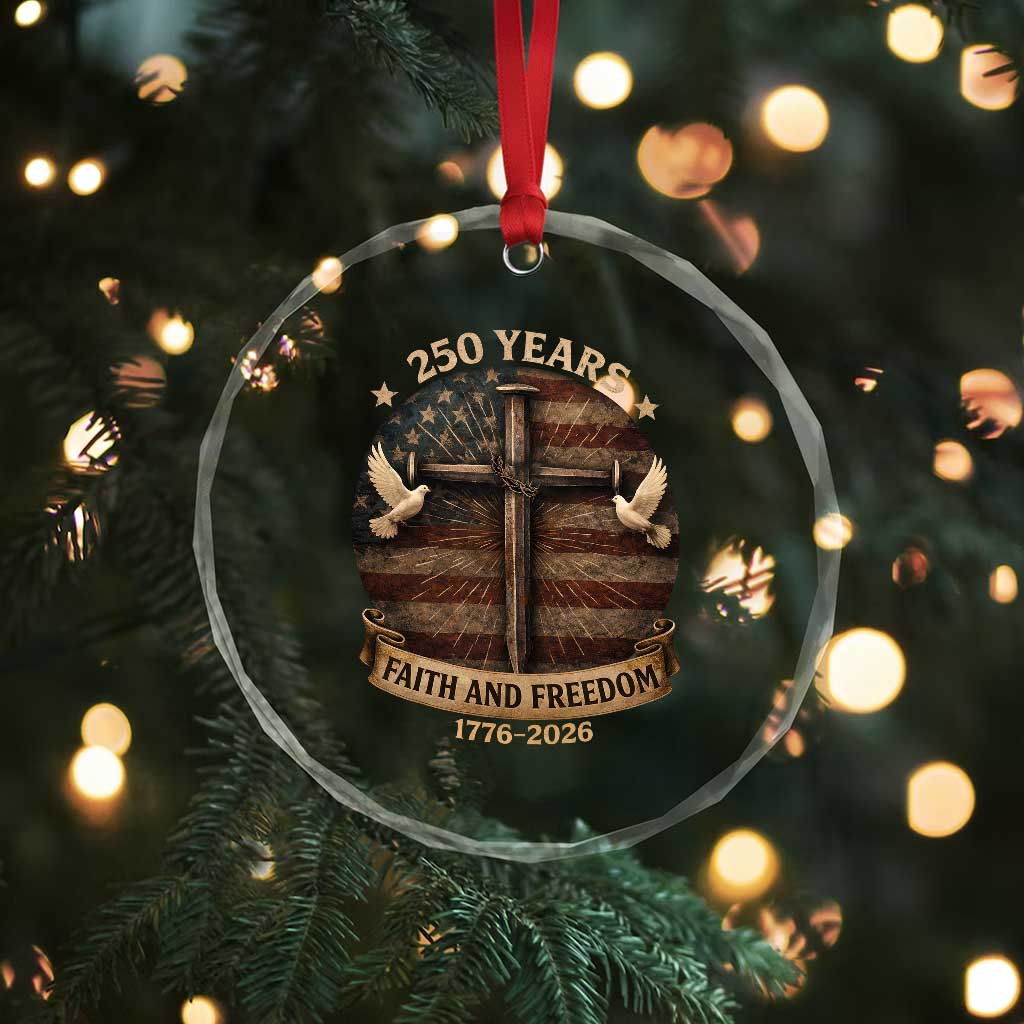 250 Years America Crystal Glass Ornament 250th Birthday 4th Of July Independence Day Faith Freedom TS10 Print Your Wear