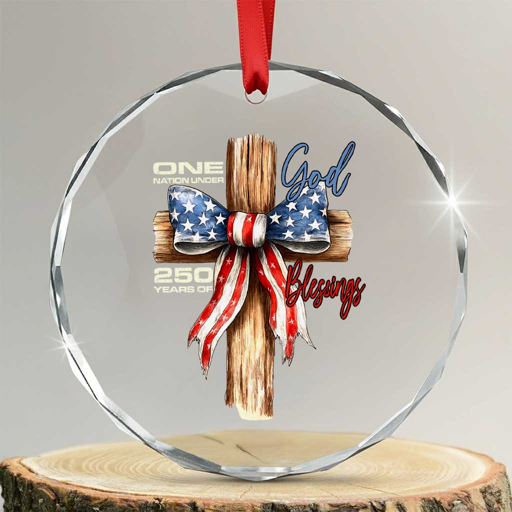 250 Years America Crystal Glass Ornament Coquette Bow Cross American 4th Of July 250th Anniversary TS10 Transparent Glass 3'' Circle Print Your Wear