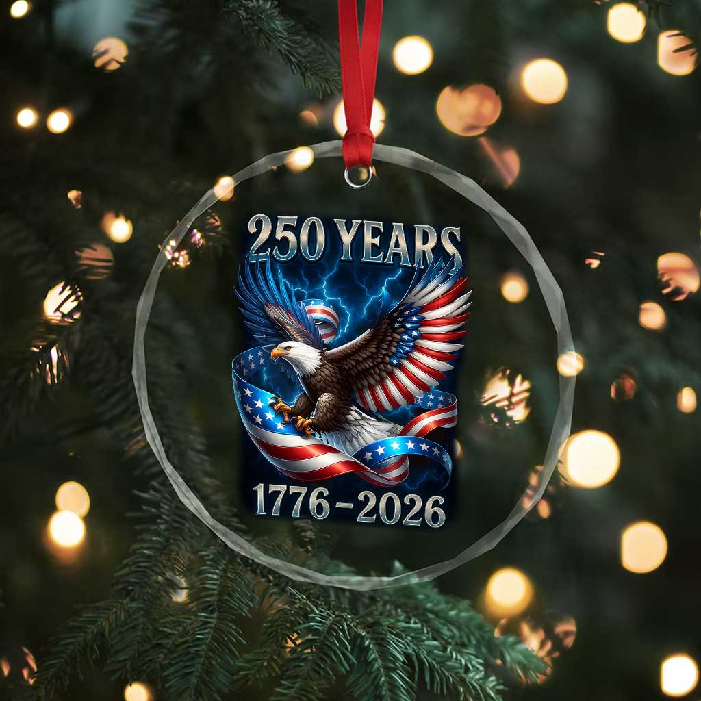 250 Years America Crystal Glass Ornament Eagle and Flag 250th Anniversary USA Patriotic 1776 2026 TS10 Print Your Wear