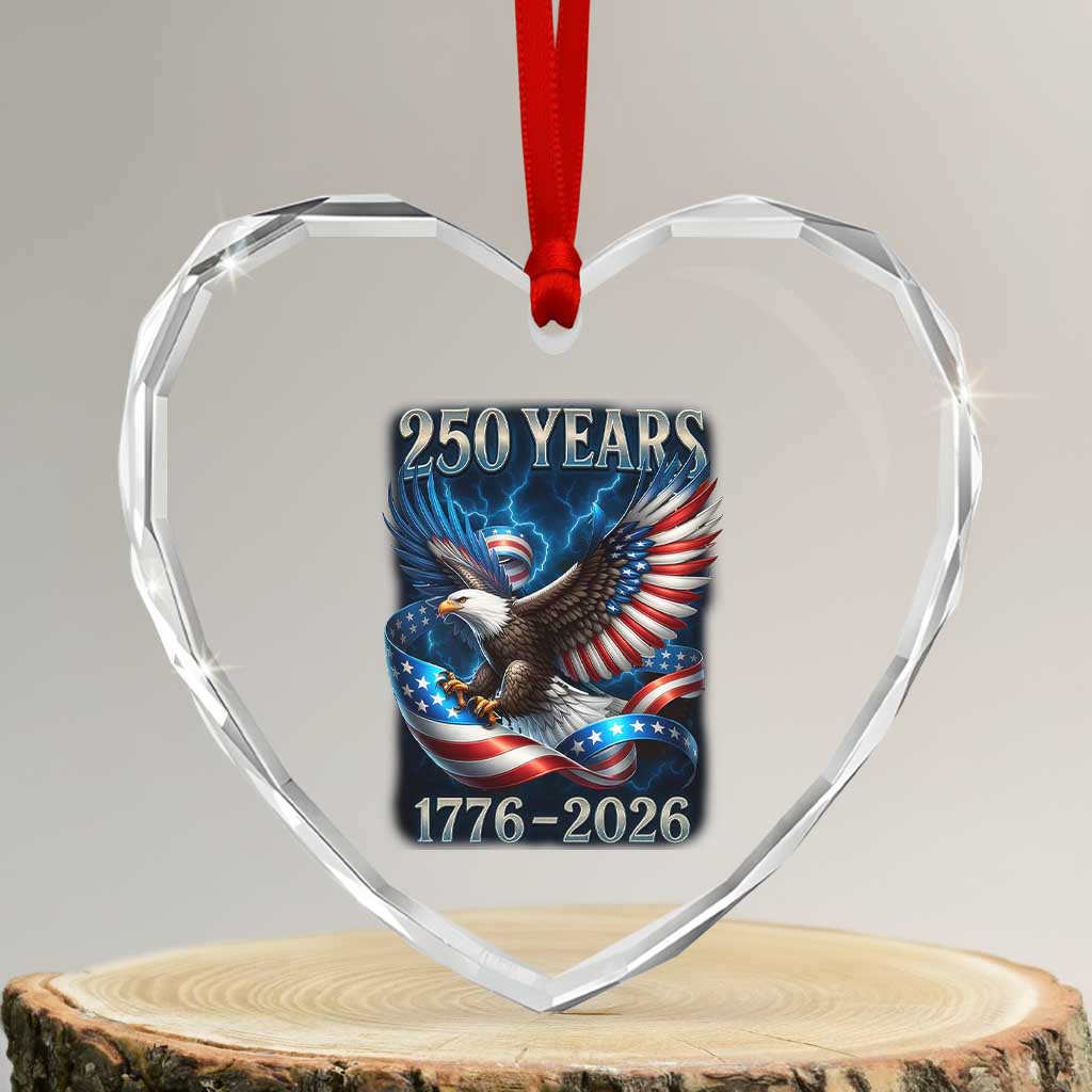 250 Years America Heart Crystal Glass Ornament Eagle and Flag 250th Anniversary USA Patriotic 1776 2026 TS10 Transparent Glass 3'' Heart Print Your Wear