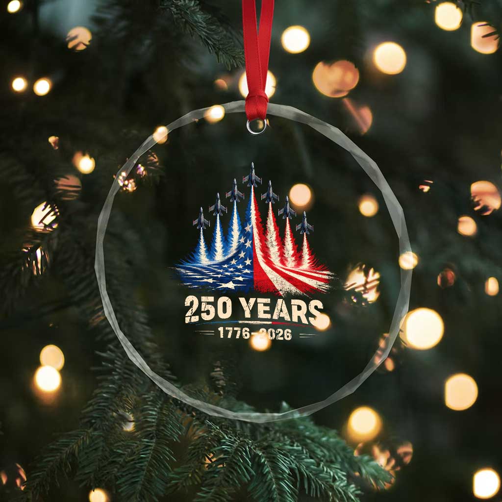 250 Years American 1776 2026 Crystal Glass Ornament USA 250th Anniversary 4th of July US Flag Jets TS11 Print Your Wear