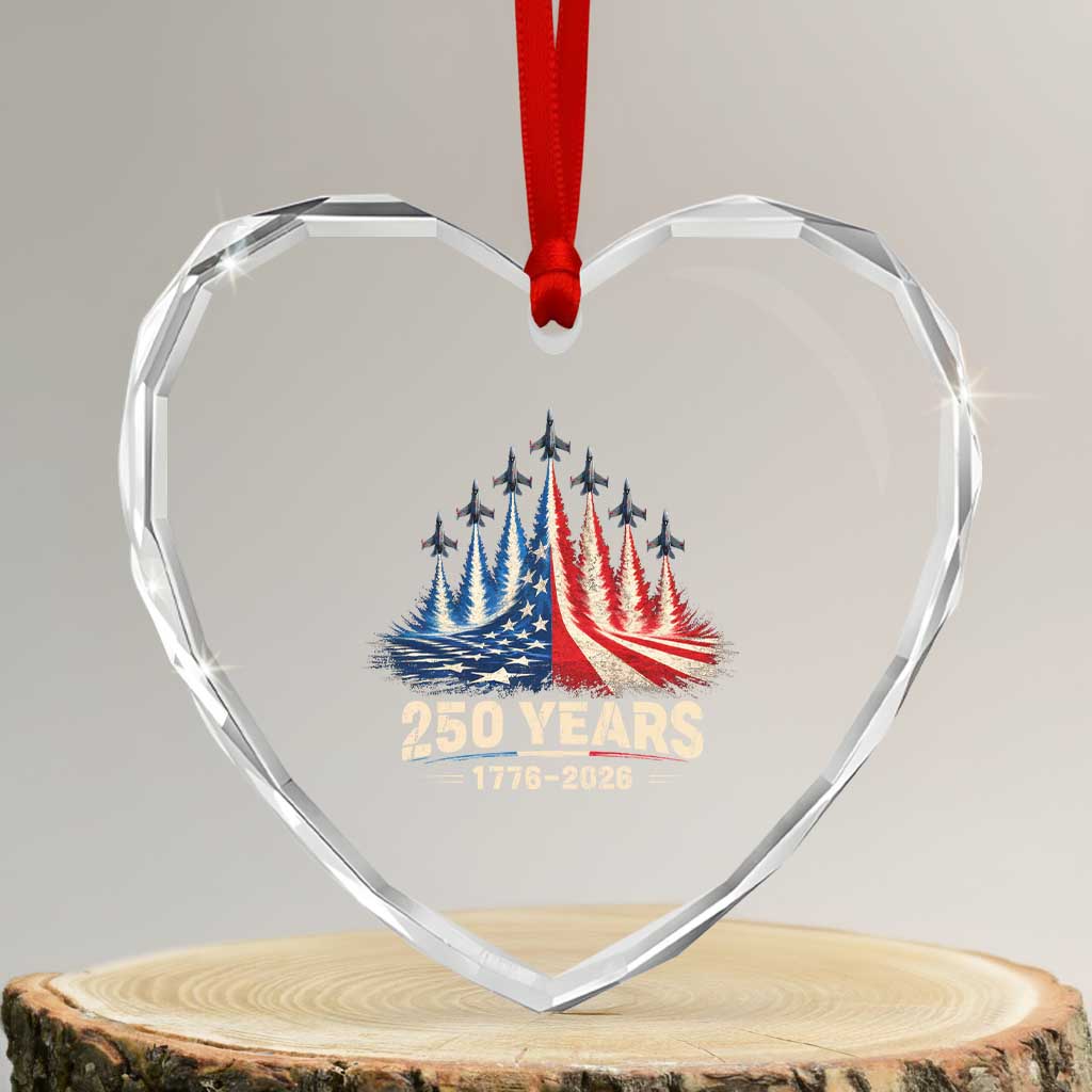 250 Years American 1776 2026 Heart Crystal Glass Ornament USA 250th Anniversary 4th of July US Flag Jets TS11 Transparent Glass 3'' Heart Print Your Wear