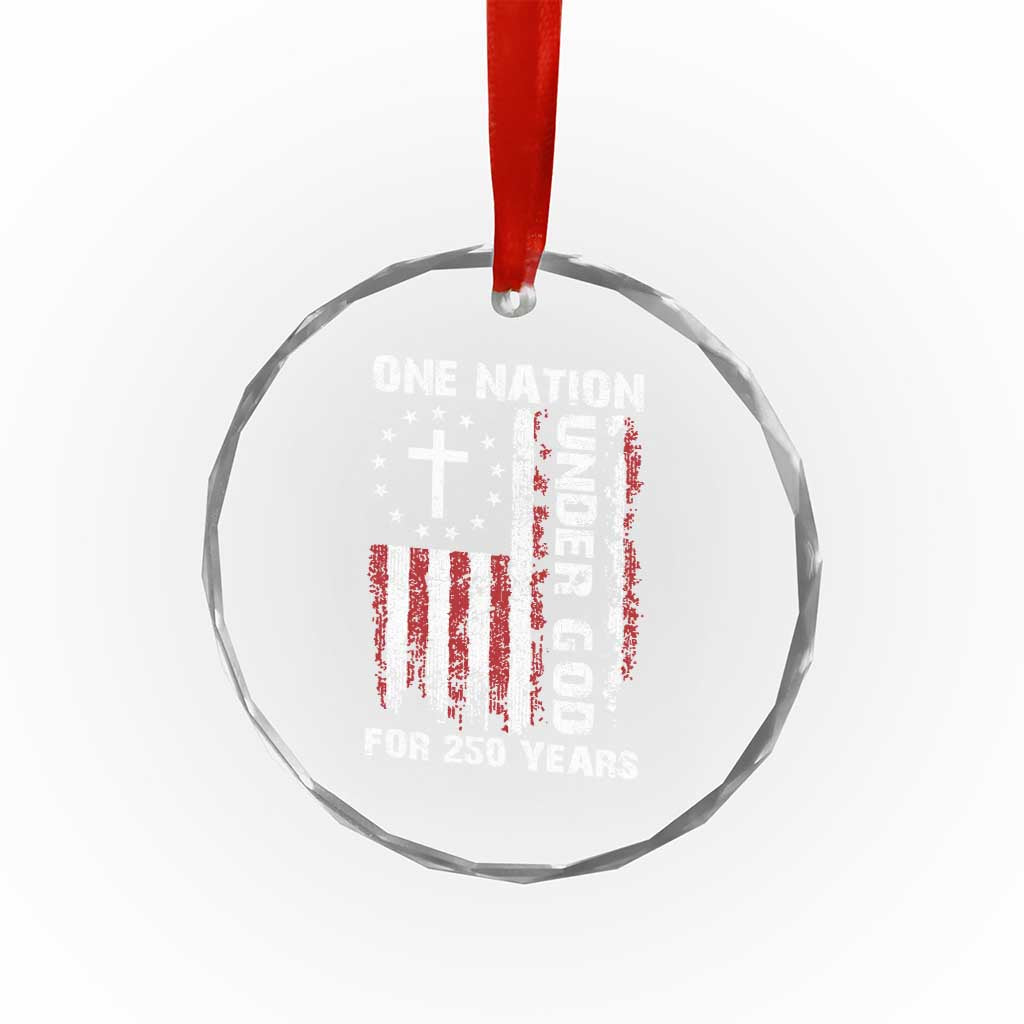 250 Years Anniversary Crystal Glass Ornament 250th Independence Day Freedom One Nation Under God US Flag TS10 Print Your Wear