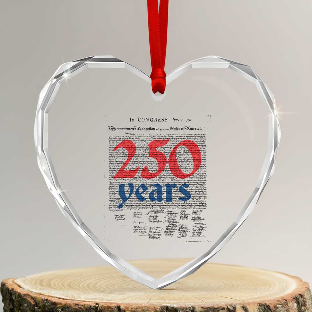 250 Years Declaration of Independence Heart Crystal Glass Ornament Historic Patriotic 1776 to 2026 Semiquincentennial TS02 Transparent Glass 3'' Heart Print Your Wear