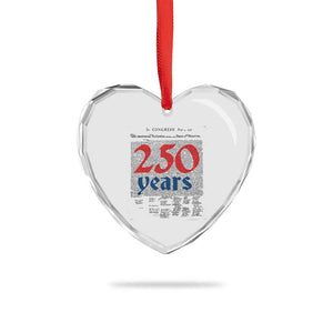250 Years Declaration of Independence Heart Crystal Glass Ornament Historic Patriotic 1776 to 2026 Semiquincentennial TS02 Print Your Wear