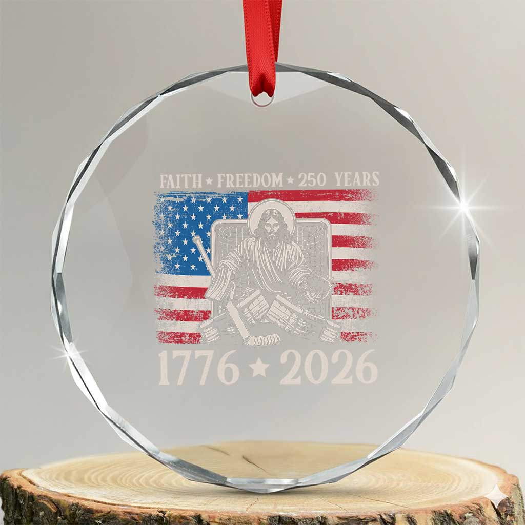 250 Years Faith and Freedom Christian Crystal Glass Ornament Jesus Hockey Player 4th of July American Flag TS14 Transparent Glass 3'' Circle Print Your Wear