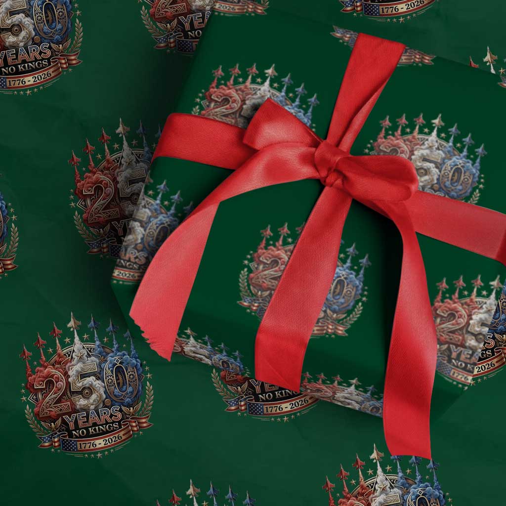 250 Years No Kings Wrapping Paper Roll Patriotic Independence Anniversary TS12 Green Print Your Wear