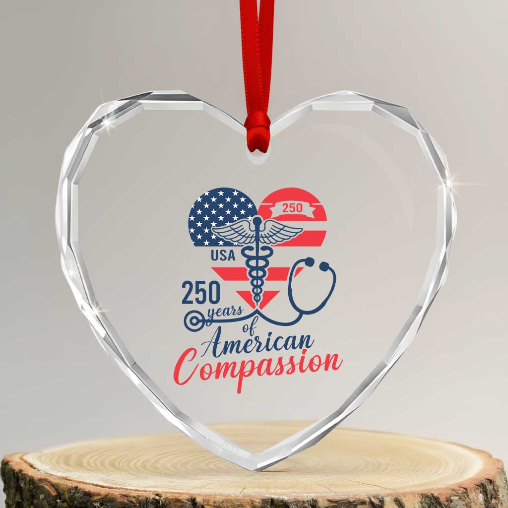250 Years of American Compassion Heart Crystal Glass Ornament Patriotic Medical Worker TS02 Transparent Glass 3'' Heart Print Your Wear