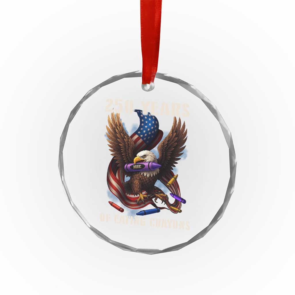 250 Years Of Eating Crayons Crystal Glass Ornament Funny Eagle 250th Anniversary Veterans Gifts TS10 Print Your Wear