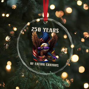 250 Years Of Eating Crayons Crystal Glass Ornament Funny Eagle 250th Anniversary Veterans Gifts TS10 Print Your Wear