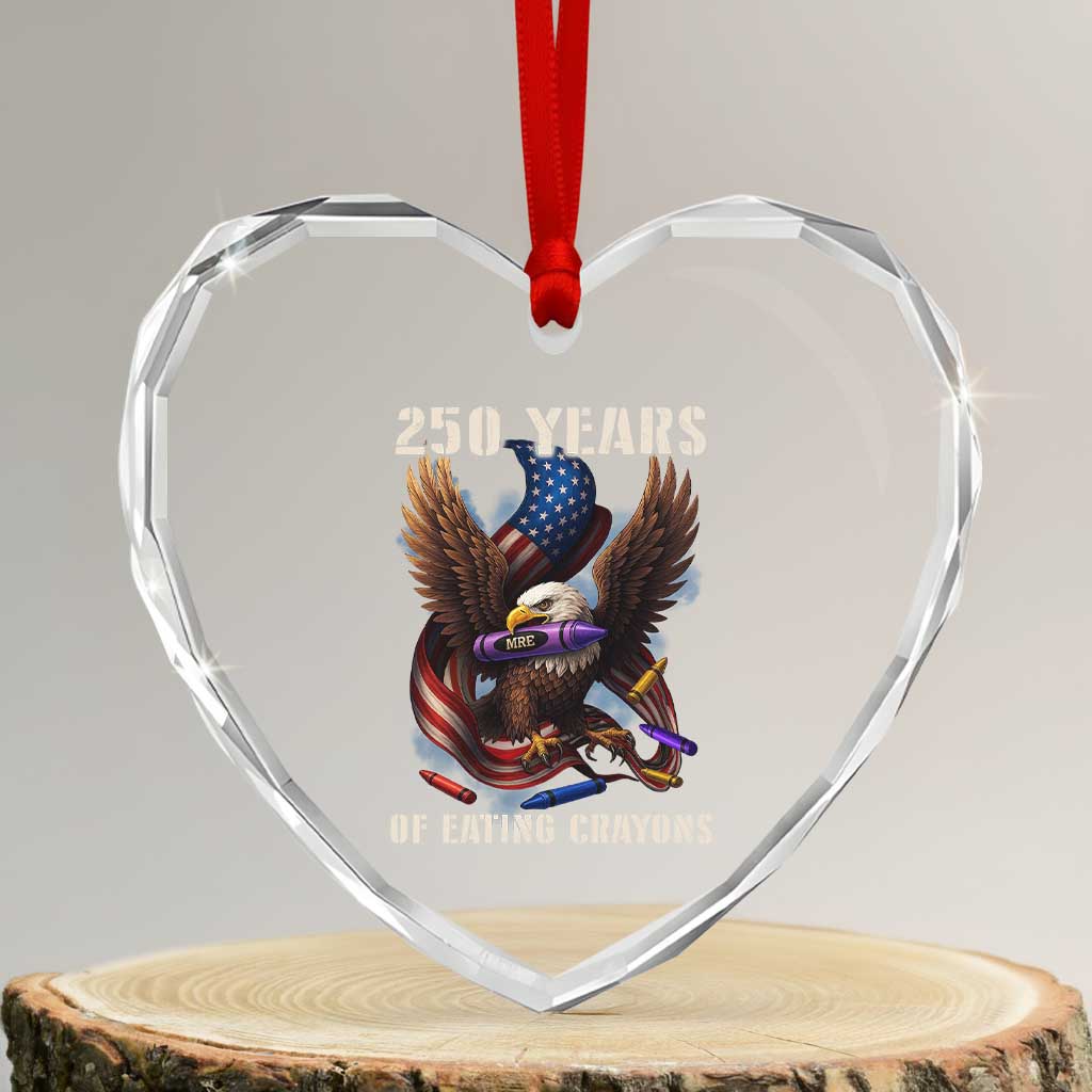 250 Years Of Eating Crayons Heart Crystal Glass Ornament Funny Eagle 250th Anniversary Veterans Gifts TS10 Transparent Glass 3'' Heart Print Your Wear