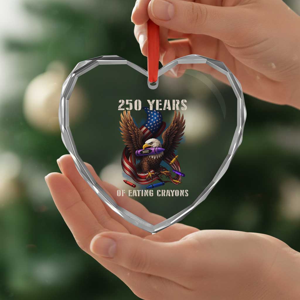 250 Years Of Eating Crayons Heart Crystal Glass Ornament Funny Eagle 250th Anniversary Veterans Gifts TS10 Print Your Wear