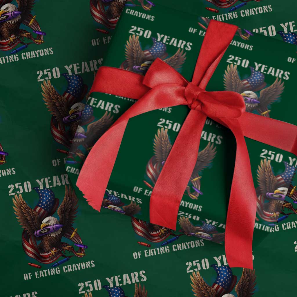 250 Years Of Eating Crayons Wrapping Paper Roll Funny Eagle 250th Anniversary Veterans Gifts TS10 Green Print Your Wear