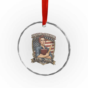250 Years Of Educating America Crystal Glass Ornament Proud Teacher Patriotic Gift TS12 Print Your Wear