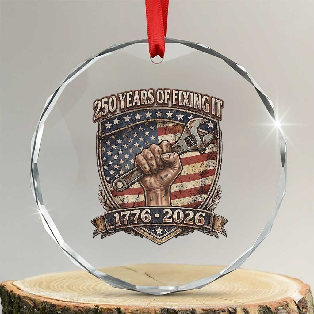 250 Years Of Fixing It Crystal Glass Ornament America 250th Anniversary Mechanic TS12 Transparent Glass 3'' Circle Print Your Wear