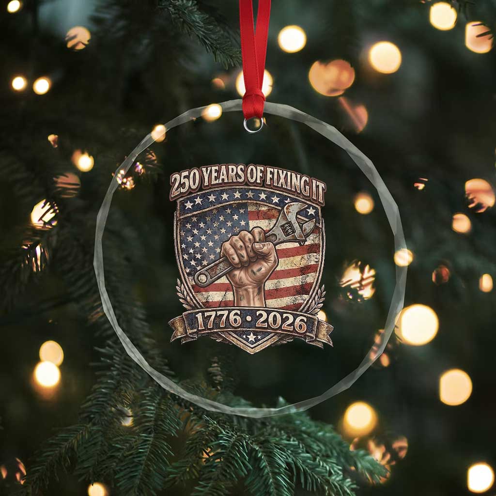 250 Years Of Fixing It Crystal Glass Ornament America 250th Anniversary Mechanic TS12 Print Your Wear