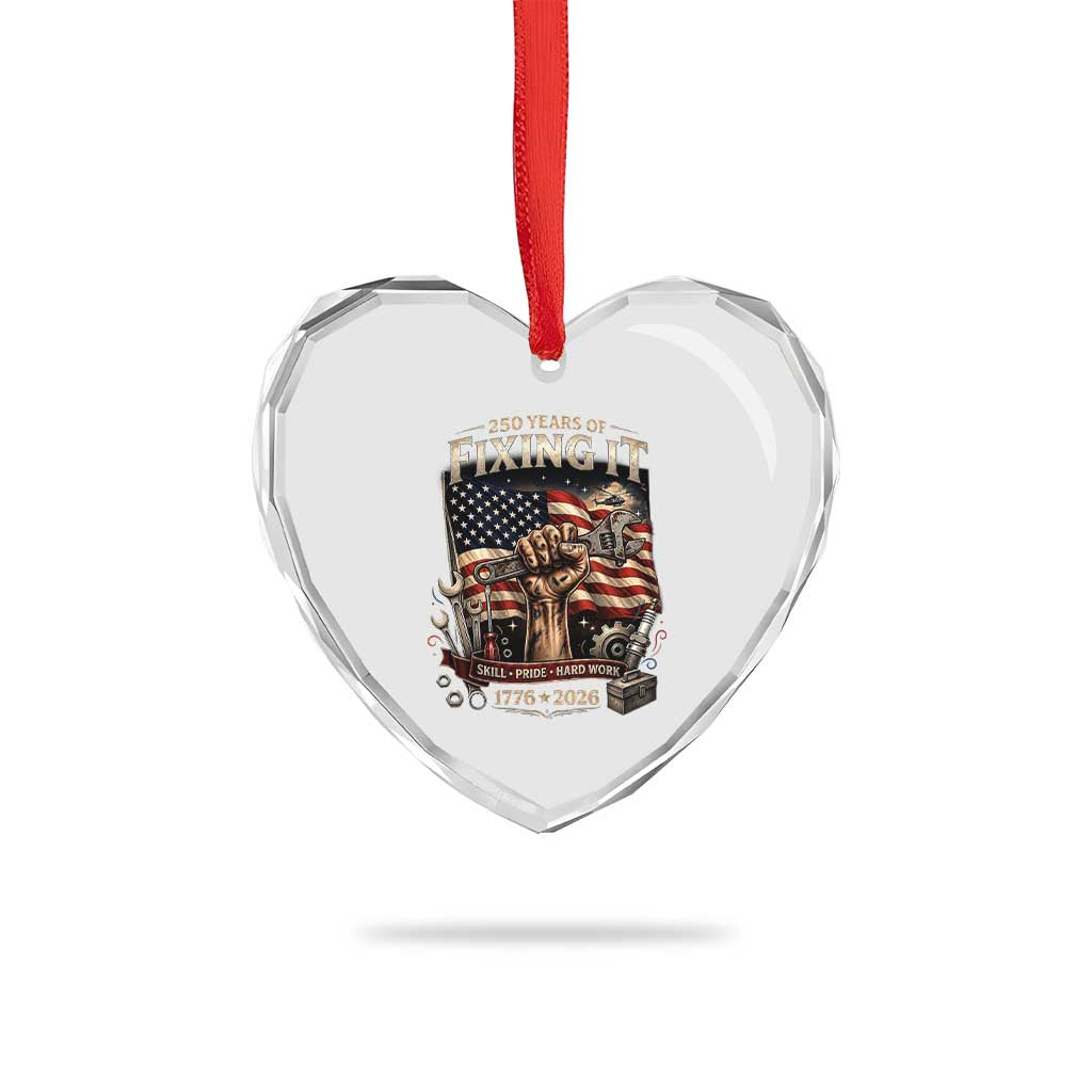 250 Years Of Fixing It Mechanic Pride Heart Crystal Glass Ornament America 250 Anniversary Gift TS12 Print Your Wear