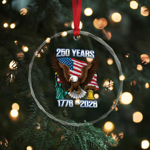 250 Years of Freedom 1776 2026 Patriotic Eagle Crystal Glass Ornament 4th of July American Flag Liberty Bell Statue of Liberty TS02 Print Your Wear