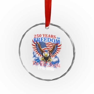 250 Years of Freedom 1776 2026 Patriotic Eagle Crystal Glass Ornament We The People USA Semiquincentennial TS02 Print Your Wear