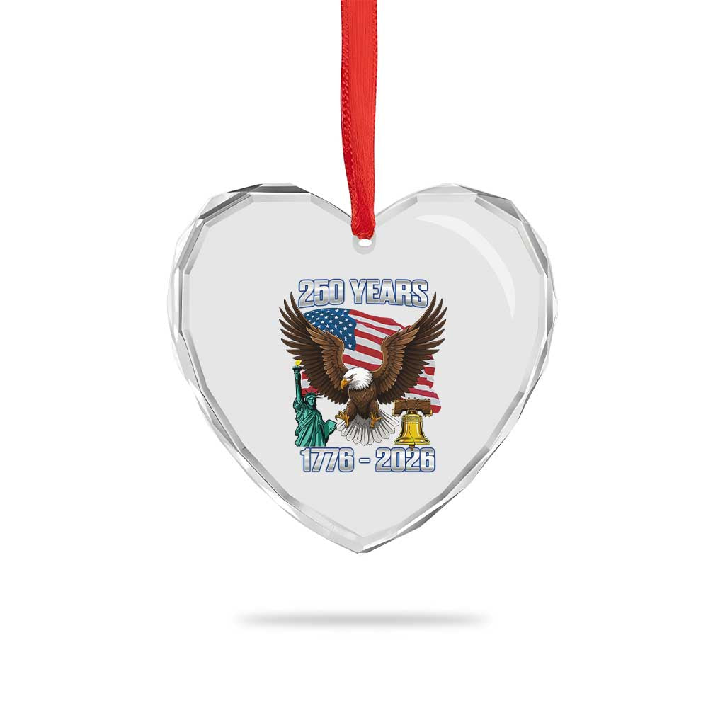 250 Years of Freedom 1776 2026 Patriotic Eagle Heart Crystal Glass Ornament 4th of July American Flag Liberty Bell Statue of Liberty TS02 Print Your Wear
