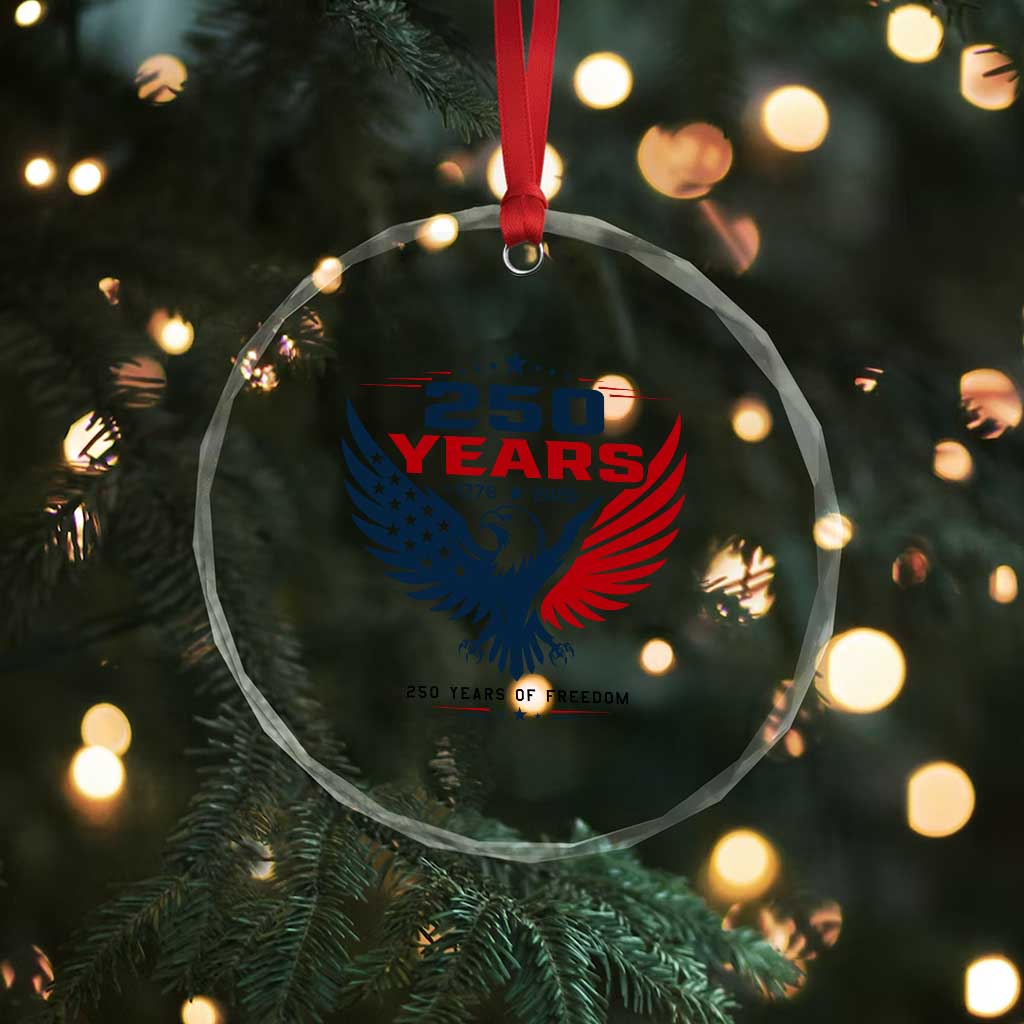 250 Years of Freedom Commemorative Patriotic Eagle Crystal Glass Ornament Majestic American Flag Winged Eagle 1776 to 2026 Semiquincentennial TS02 Print Your Wear