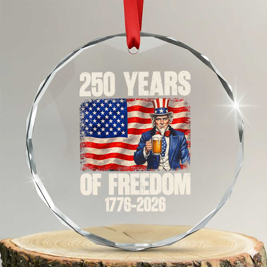 250 Years Of Freedom Crystal Glass Ornament Patriotic Uncle Sam TS12 Transparent Glass 3'' Circle Print Your Wear