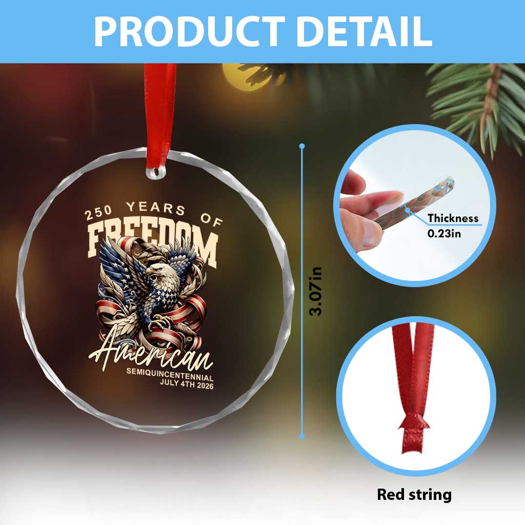 250 Years of Freedom Eagle Crystal Glass Ornament US 250th Anniversary American Semiquincentennial 2026 Patriotic TS02 Print Your Wear