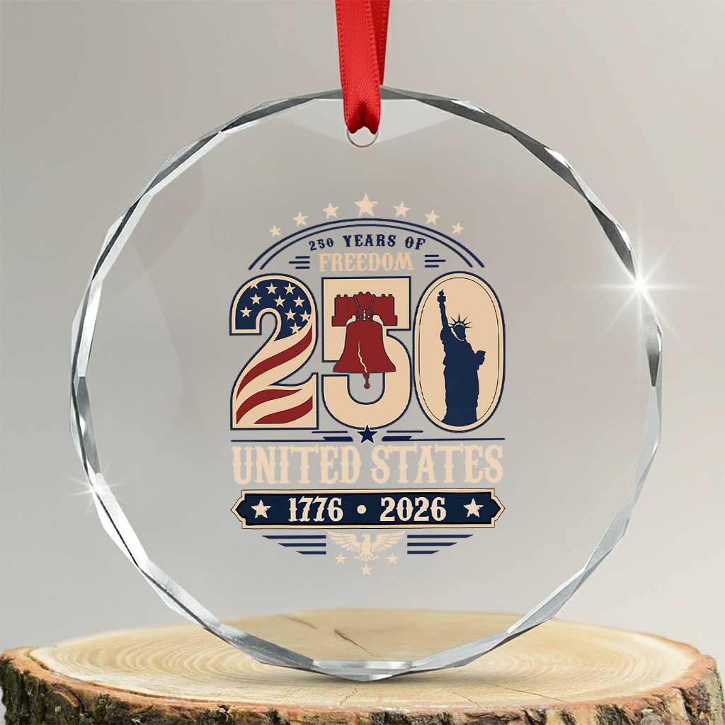 250 Years of Freedom Liberty Bell and Statue of Liberty Graphic Crystal Glass Ornament 1776 2026 US Pride American Flag Graphic Emblem TS02 Transparent Glass 3'' Circle Print Your Wear