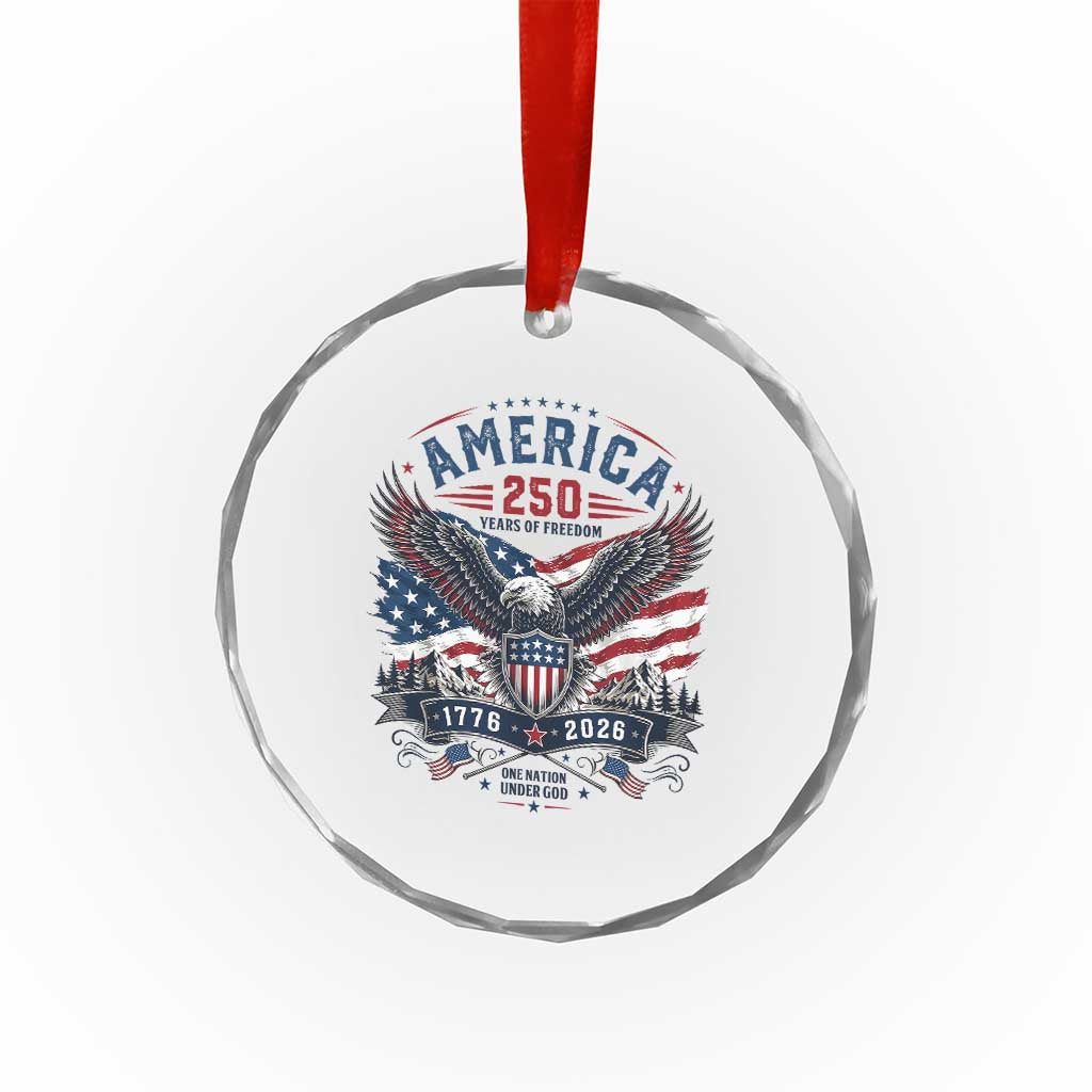 250 Years of Freedom Patriotic Eagle Crystal Glass Ornament One Nation Under God 1776-2026 250th Anniversary TS02 Print Your Wear