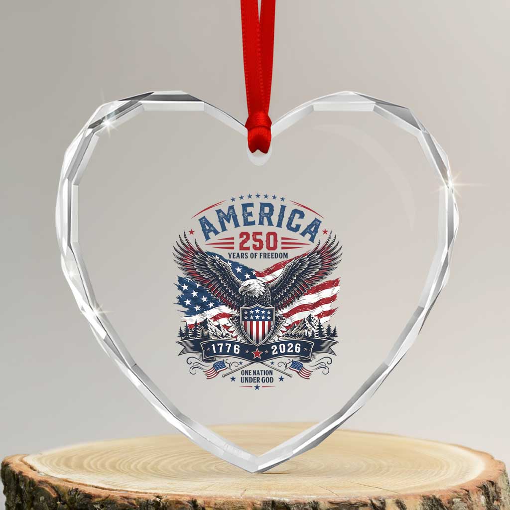 250 Years of Freedom Patriotic Eagle Heart Crystal Glass Ornament One Nation Under God 1776-2026 250th Anniversary TS02 Transparent Glass 3'' Heart Print Your Wear