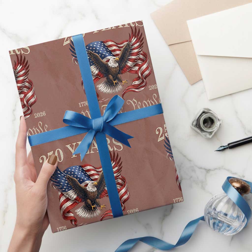 250 Years of Liberty American Semiquincentennial Wrapping Paper Roll We The People Patriotic Eagle Heritage 1776 2026 TS02 Mocha Print Your Wear
